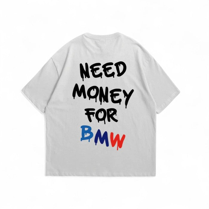 Camiseta Oversized Need Money For BMW