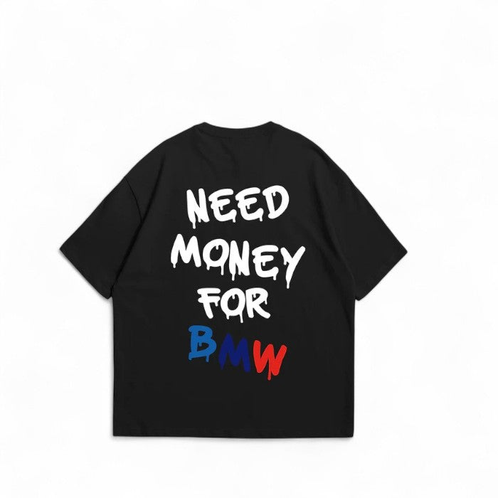 Camiseta Oversized Need Money For BMW