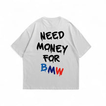 Camiseta Oversized Need Money For BMW