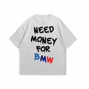 Camiseta Oversized Need Money For BMW
